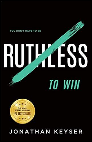 You Don't Have To Be Ruthless To Win