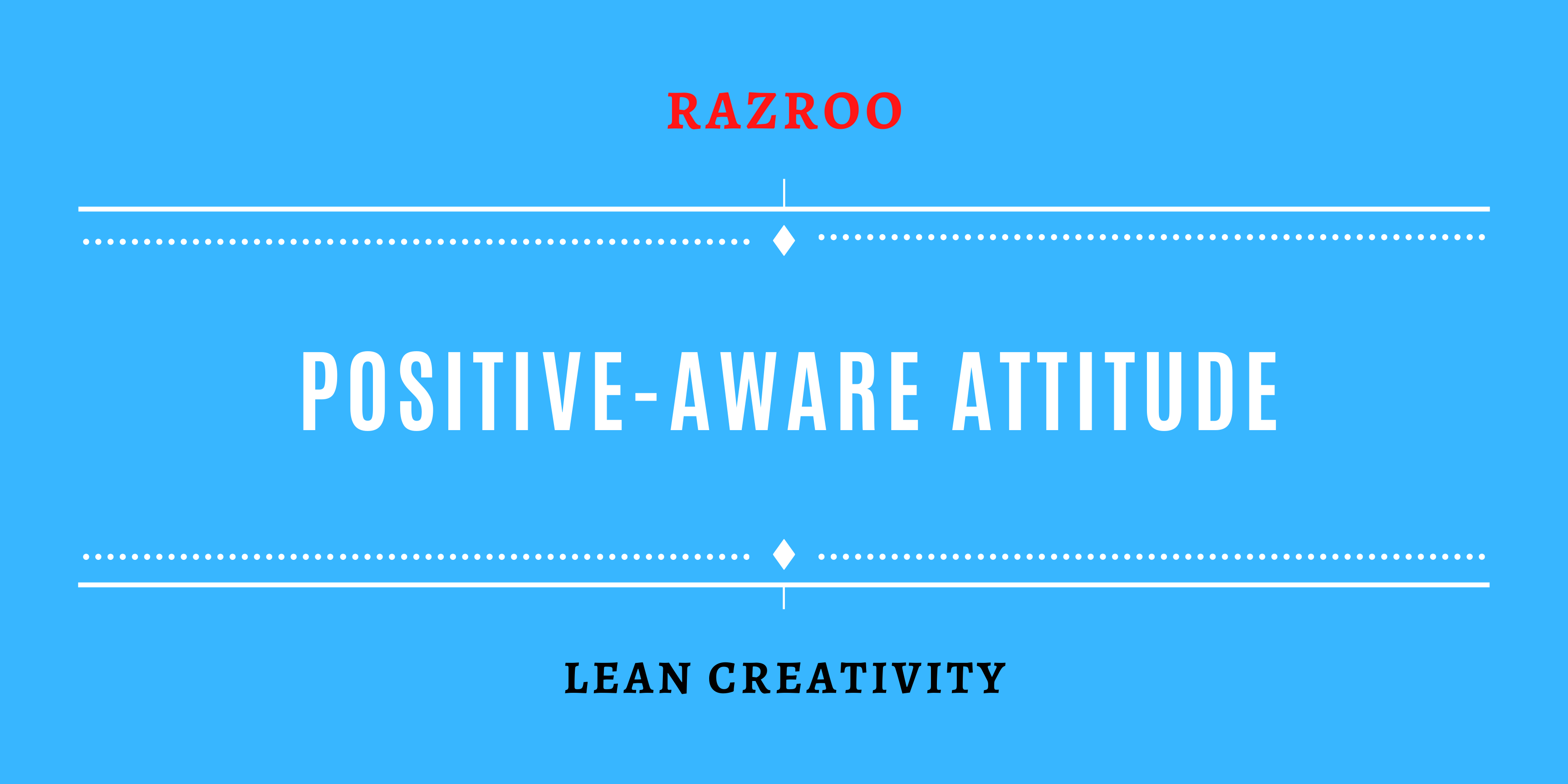 Positive Aware Attitude